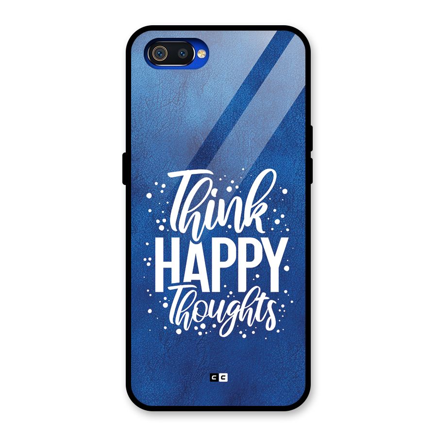 Think Happy Thoughts Glass Back Case for Realme C2