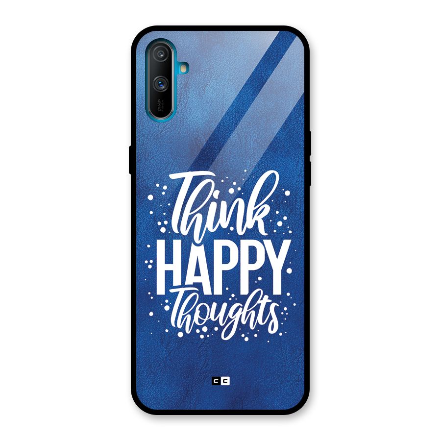 Think Happy Thoughts Glass Back Case for Realme C3