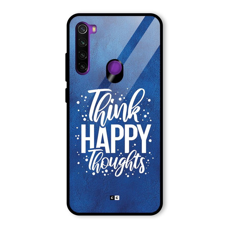 Think Happy Thoughts Glass Back Case for Redmi Note 8