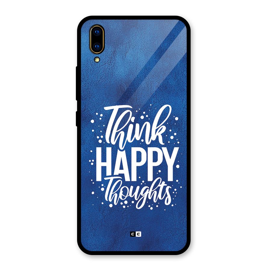 Think Happy Thoughts Glass Back Case for Vivo V11 Pro