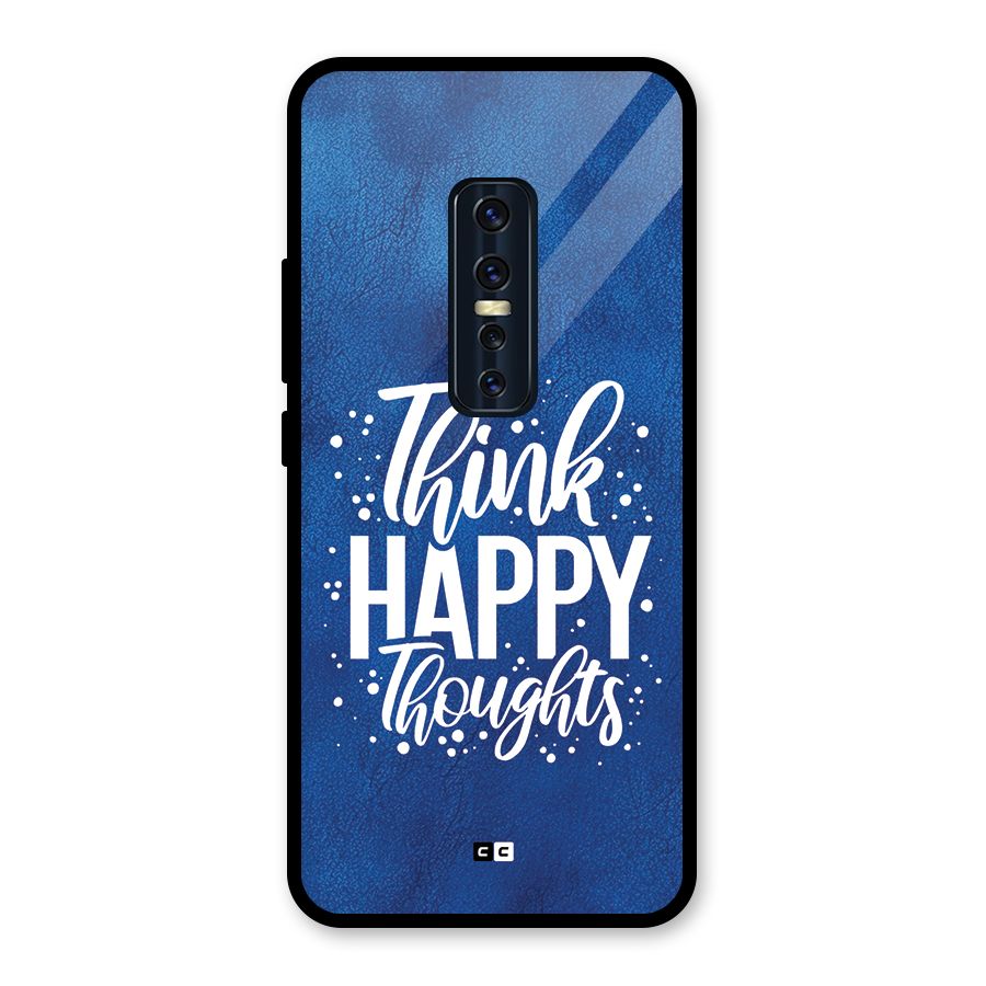 Think Happy Thoughts Glass Back Case for Vivo V17 Pro