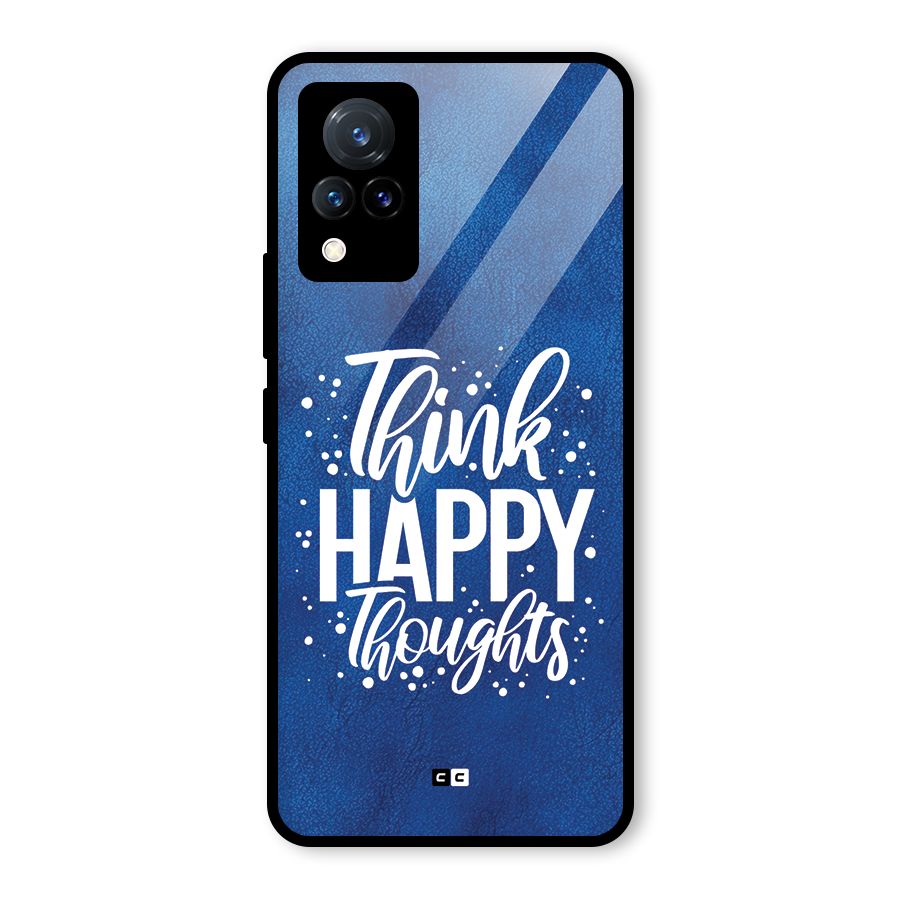 Think Happy Thoughts Glass Back Case for Vivo V21 5G