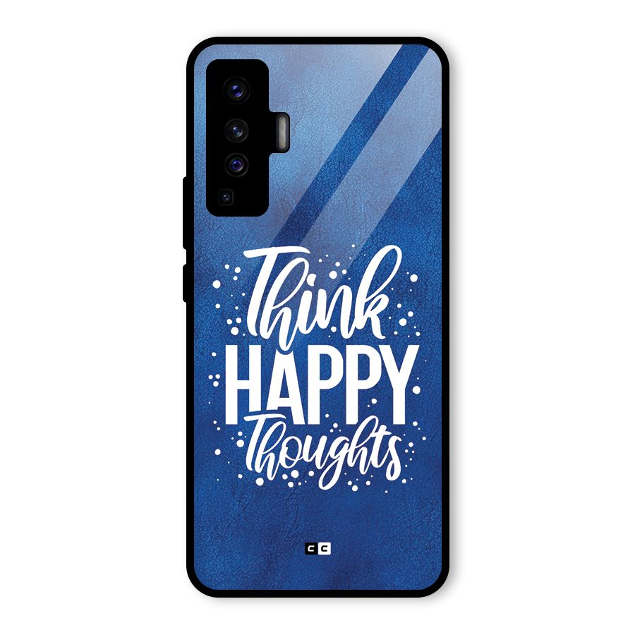 Think Happy Thoughts Glass Back Case for Vivo X50