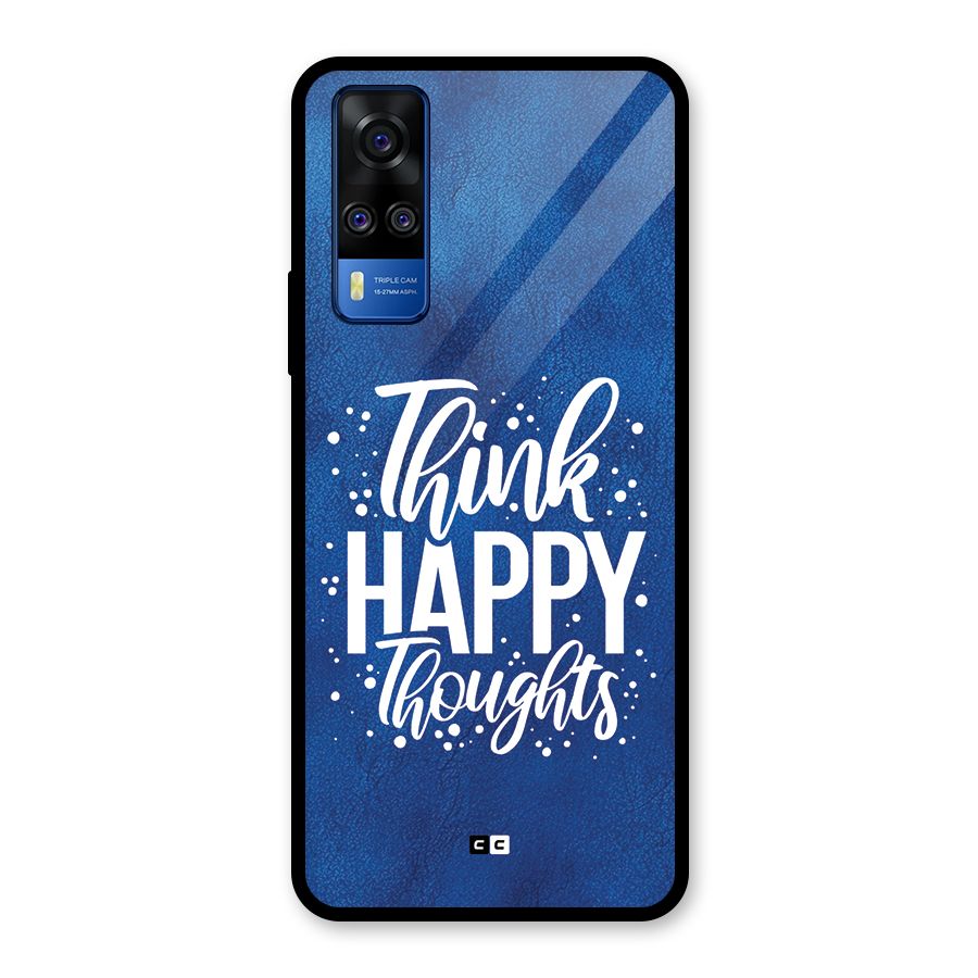 Think Happy Thoughts Glass Back Case for Vivo Y31