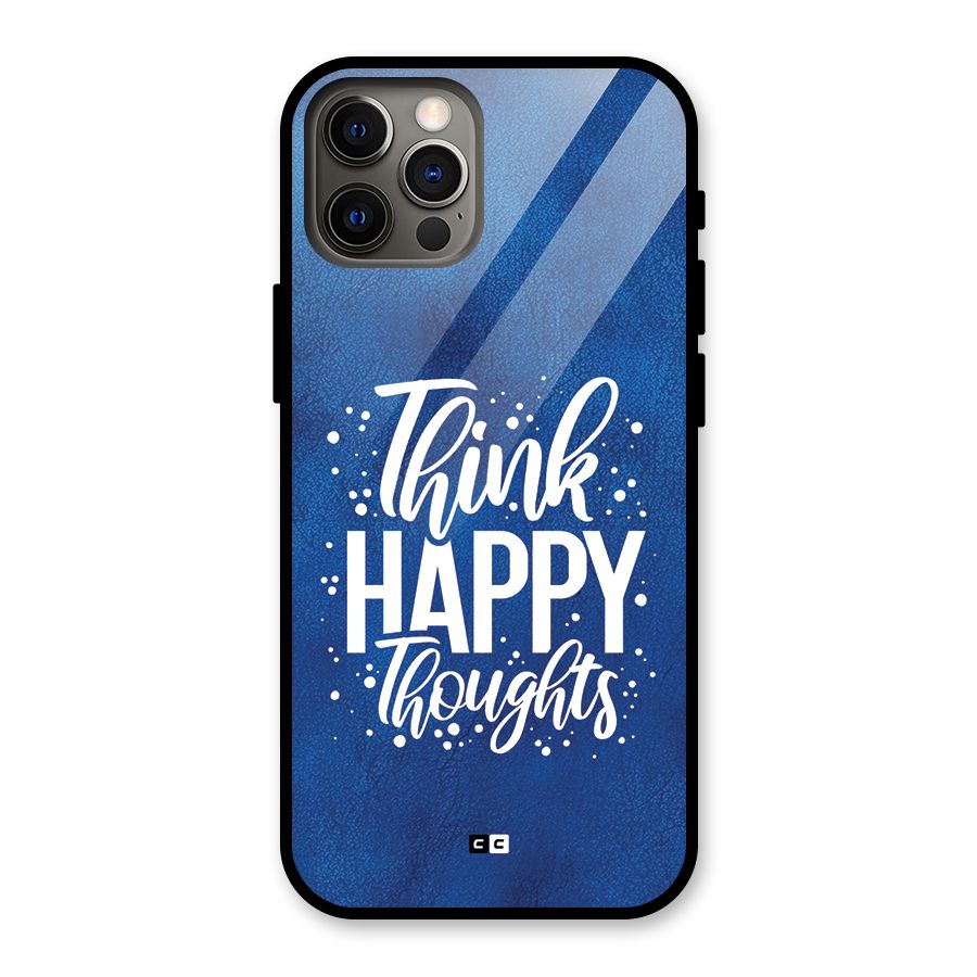 Think Happy Thoughts Glass Back Case for iPhone 12 Pro