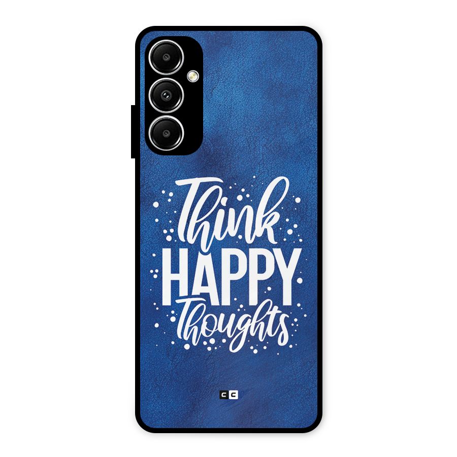 Think Happy Thoughts Metal Back Case for Galaxy A05s