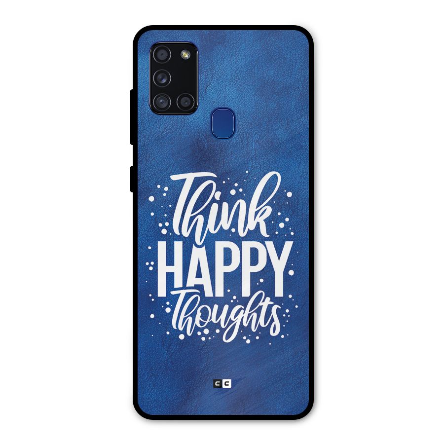 Think Happy Thoughts Metal Back Case for Galaxy A21s