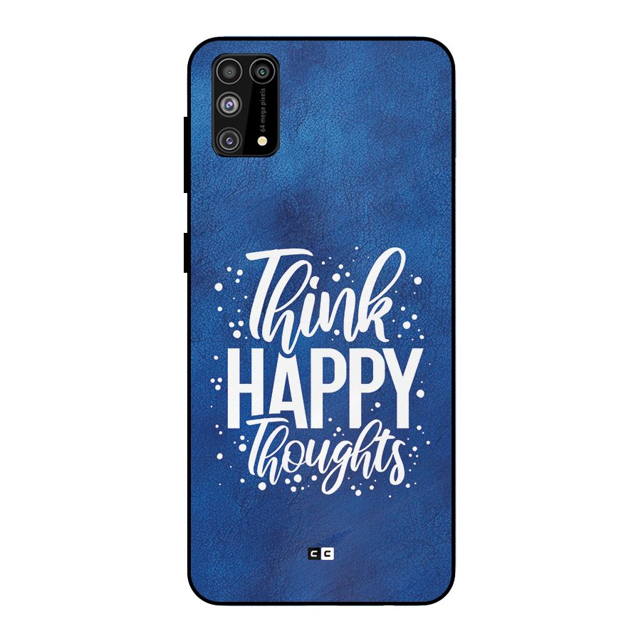 Think Happy Thoughts Metal Back Case for Galaxy F41