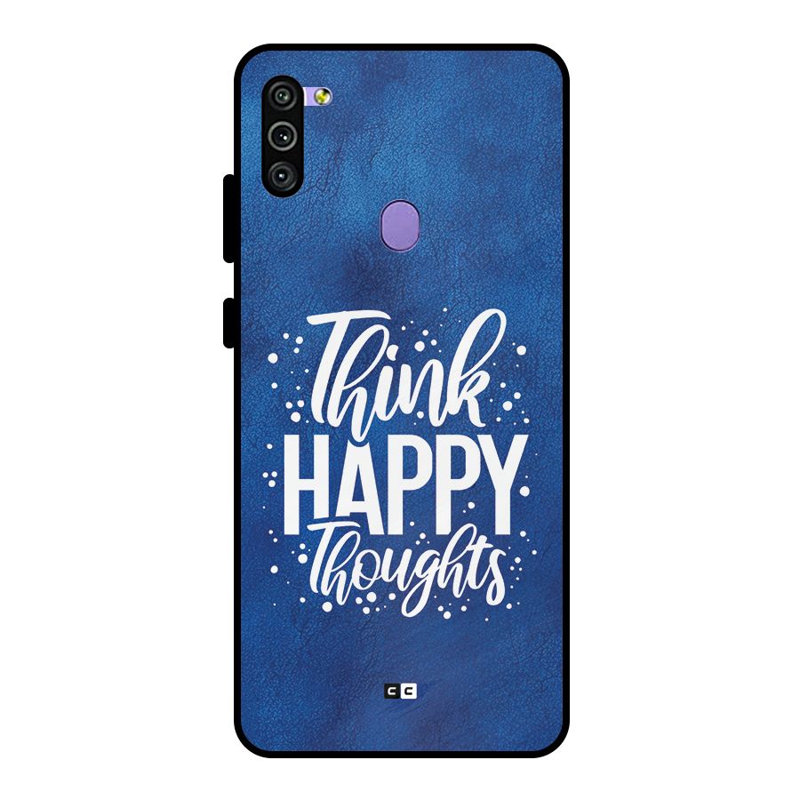 Think Happy Thoughts Metal Back Case for Galaxy M11