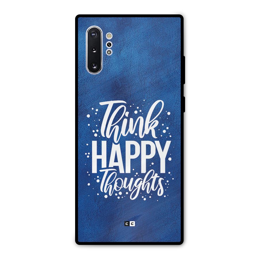 Think Happy Thoughts Metal Back Case for Galaxy Note 10 Plus