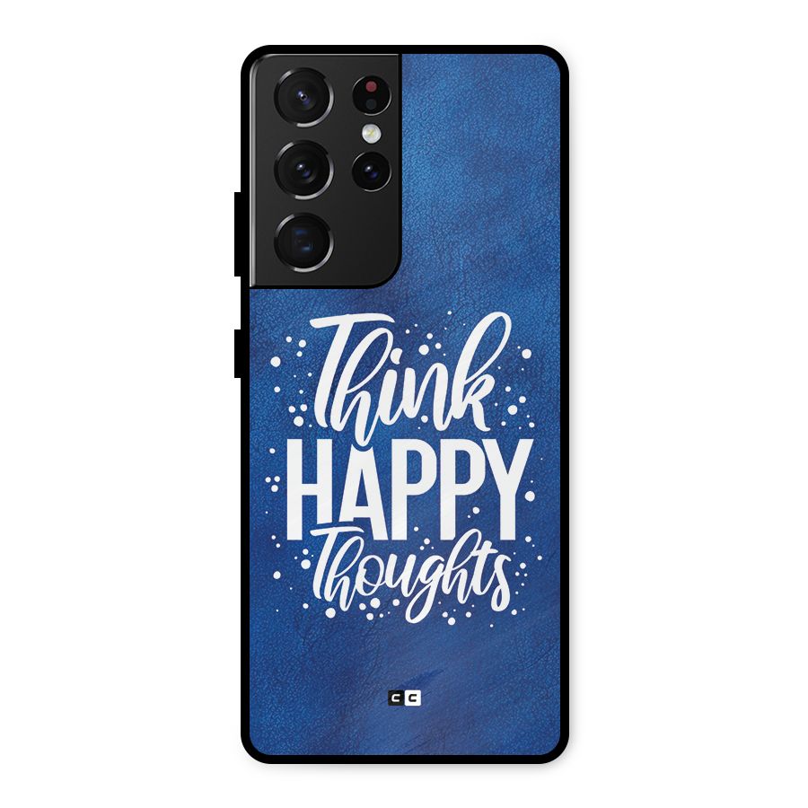 Think Happy Thoughts Metal Back Case for Galaxy S21 Ultra 5G