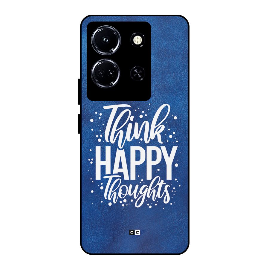 Think Happy Thoughts Metal Back Case for Infinix Note 30 5G