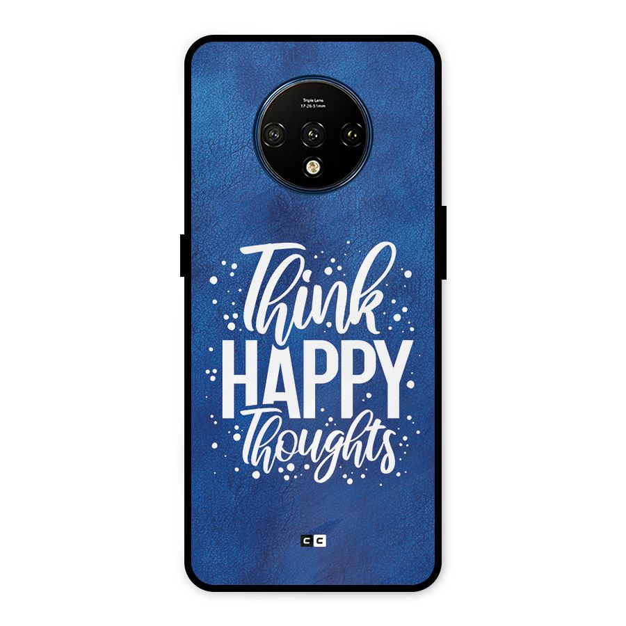 Think Happy Thoughts Metal Back Case for OnePlus 7T