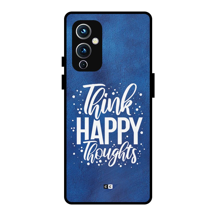 Think Happy Thoughts Metal Back Case for OnePlus 9