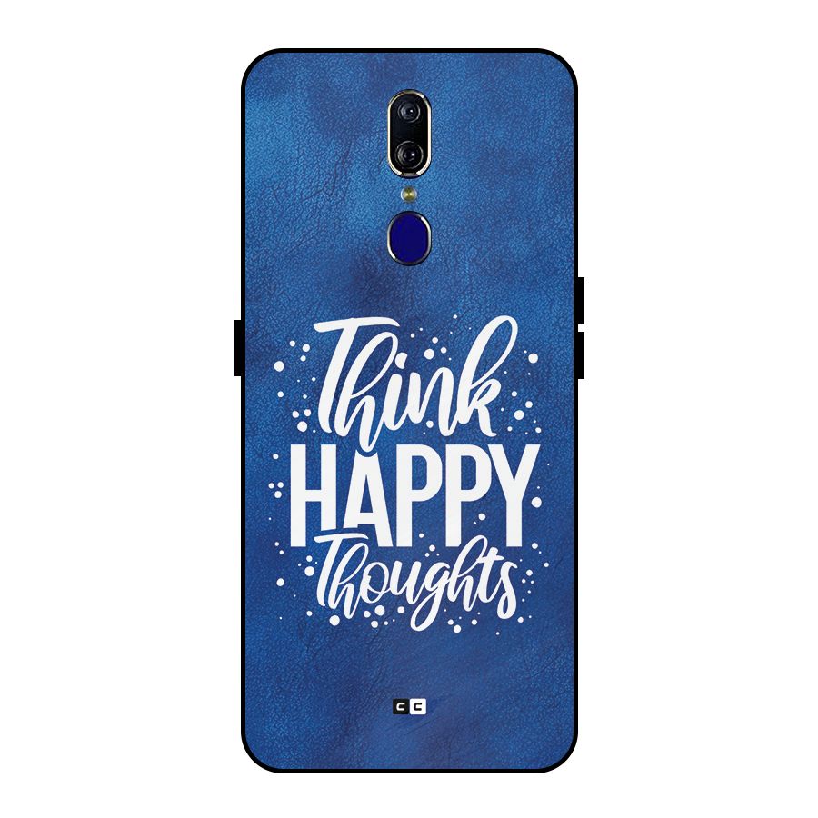 Think Happy Thoughts Metal Back Case for Oppo F11