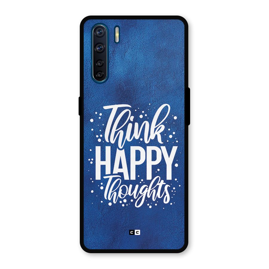Think Happy Thoughts Metal Back Case for Oppo F15