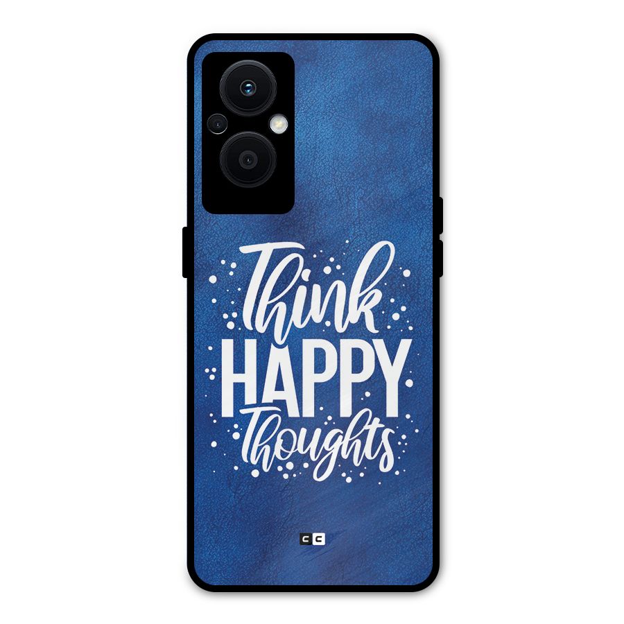 Think Happy Thoughts Metal Back Case for Oppo F21s Pro 5G
