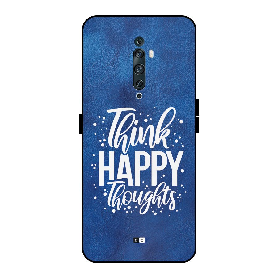 Think Happy Thoughts Metal Back Case for Oppo Reno2 F