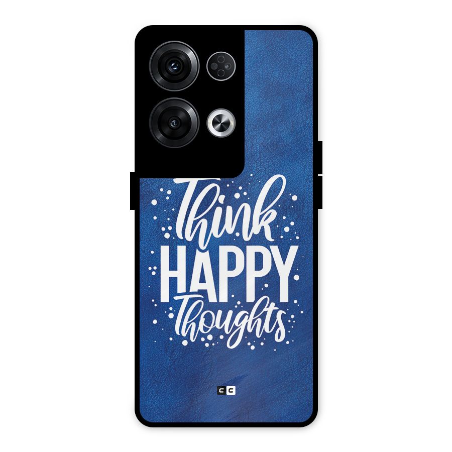 Think Happy Thoughts Metal Back Case for Oppo Reno8 Pro 5G