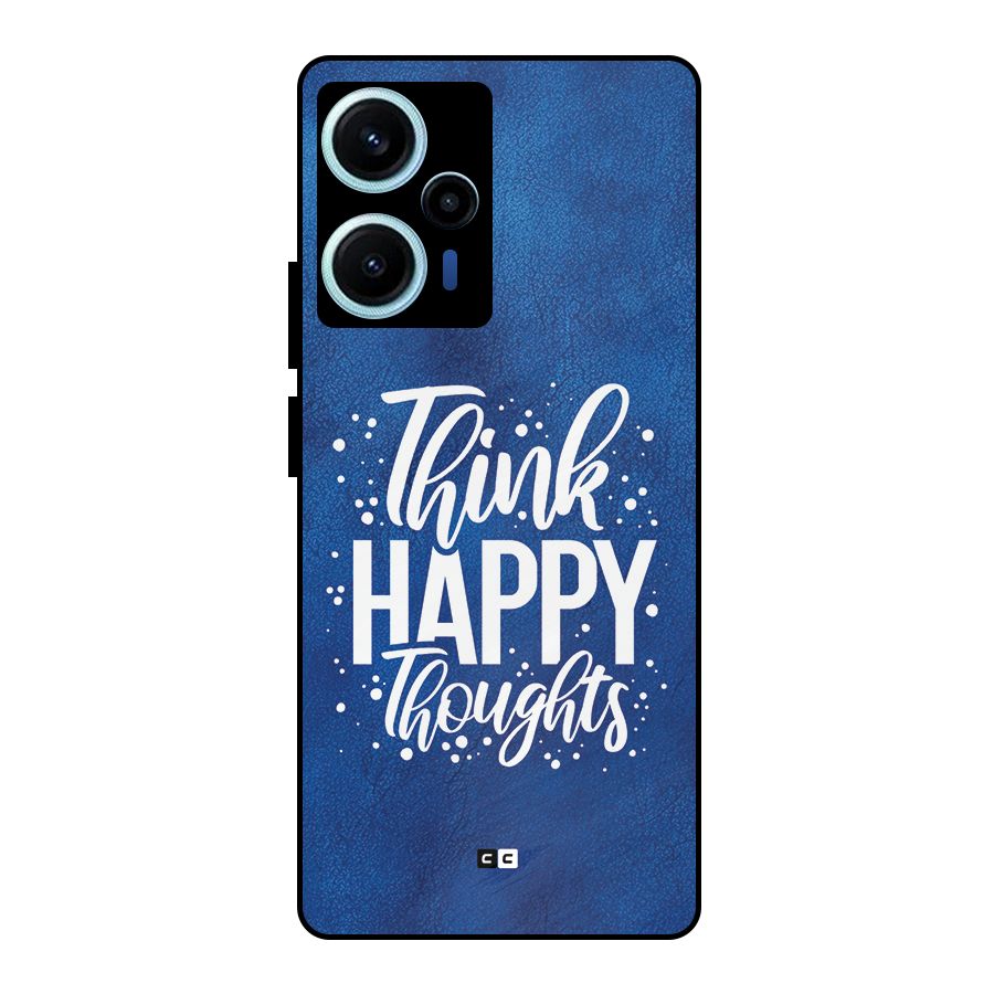 Think Happy Thoughts Metal Back Case for Poco F5