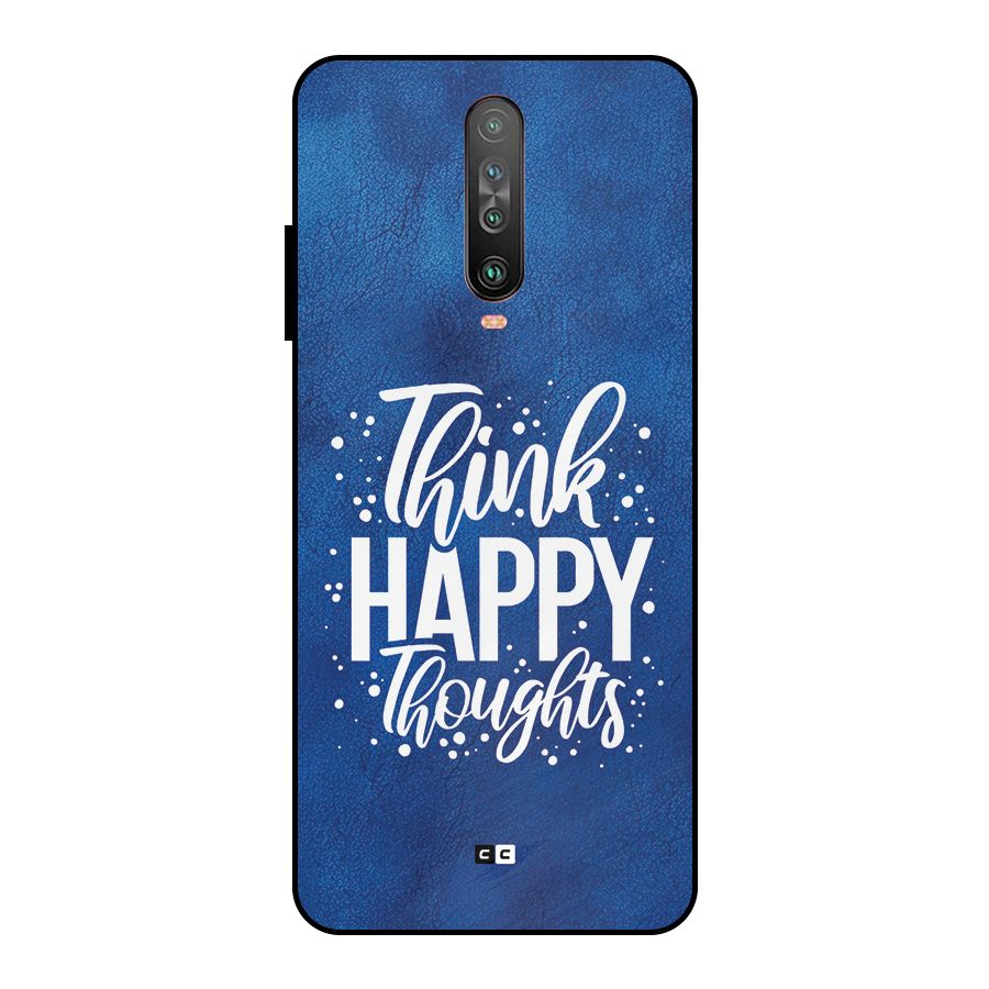 Think Happy Thoughts Metal Back Case for Poco X2