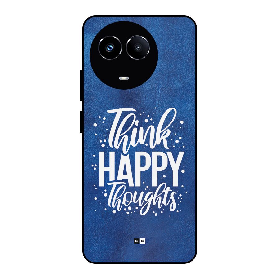 Think Happy Thoughts Metal Back Case for Realme 11 5G