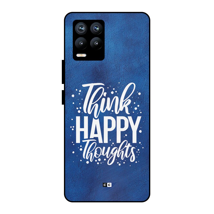 Think Happy Thoughts Metal Back Case for Realme 8