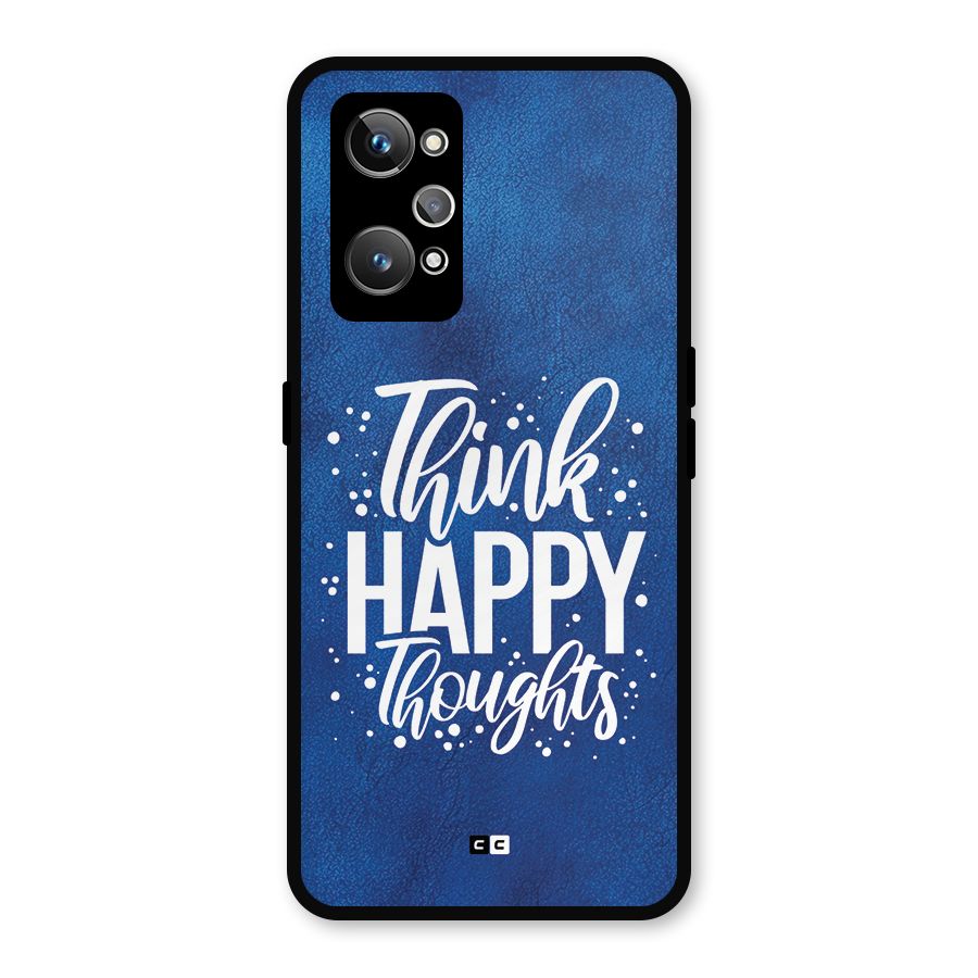 Think Happy Thoughts Metal Back Case for Realme GT Neo2