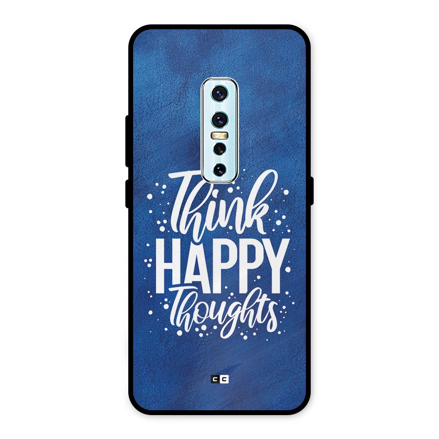 Think Happy Thoughts Metal Back Case for Vivo V17 Pro