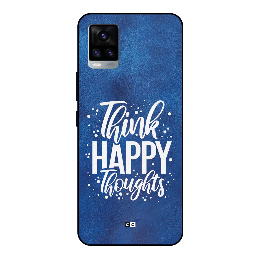 Think Happy Thoughts Metal Back Case for Vivo V20
