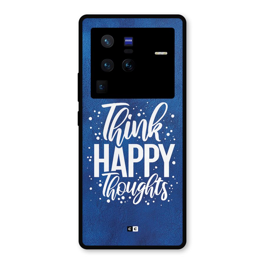 Think Happy Thoughts Metal Back Case for Vivo X80 Pro