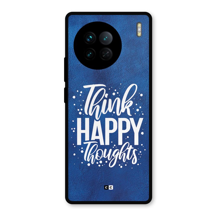 Think Happy Thoughts Metal Back Case for Vivo X90