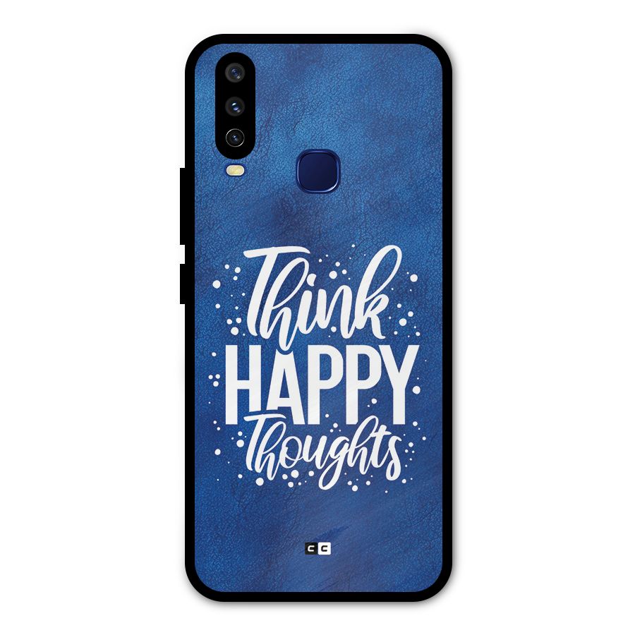 Think Happy Thoughts Metal Back Case for Vivo Y12