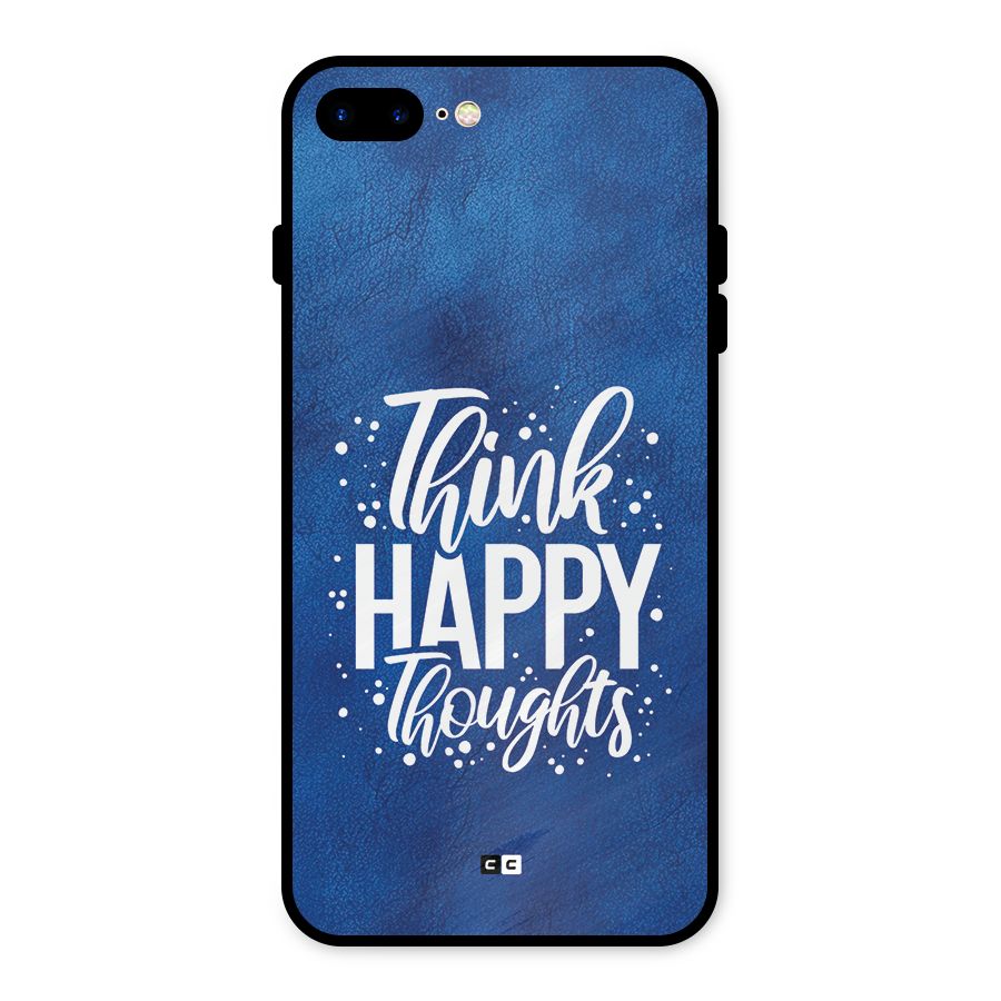 Think Happy Thoughts Metal Back Case for iPhone 7 Plus