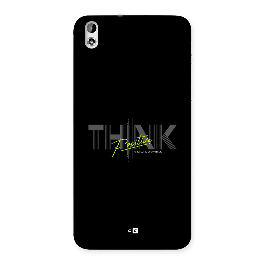 Think Positive Only Back Case for Desire 816