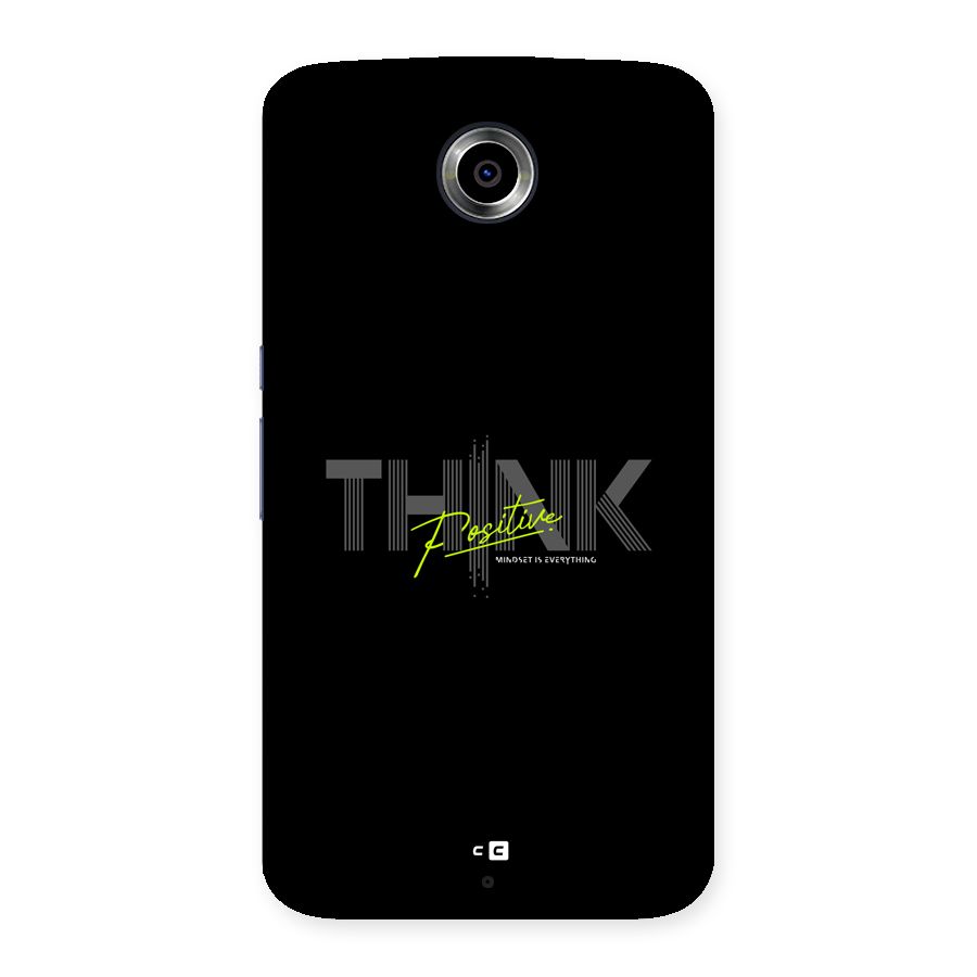 Think Positive Only Back Case for Google Nexus 6