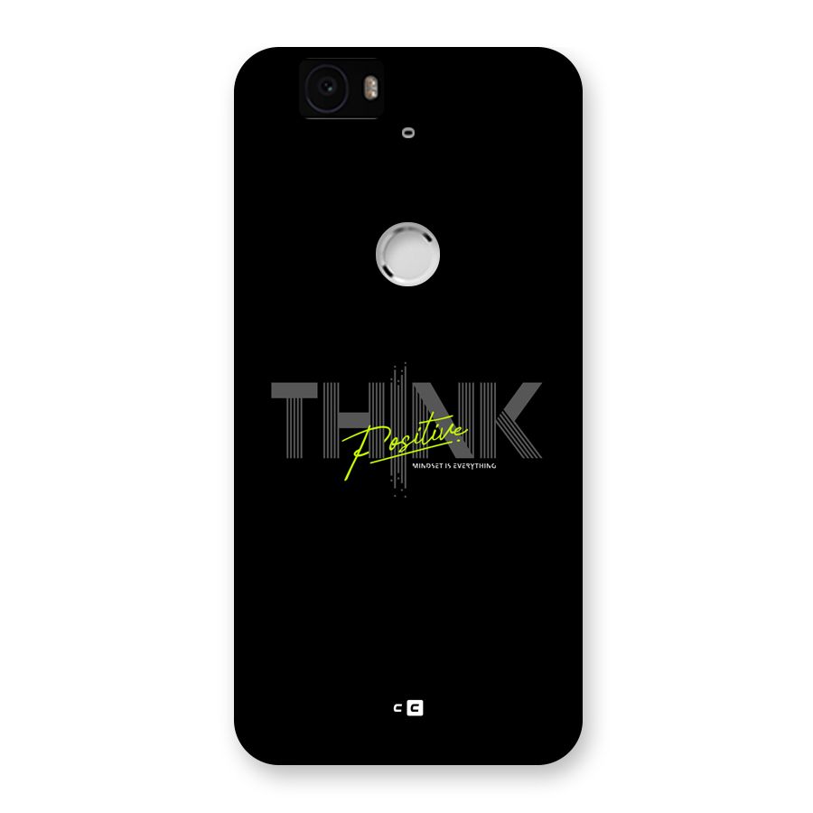 Think Positive Only Back Case for Google Nexus 6P