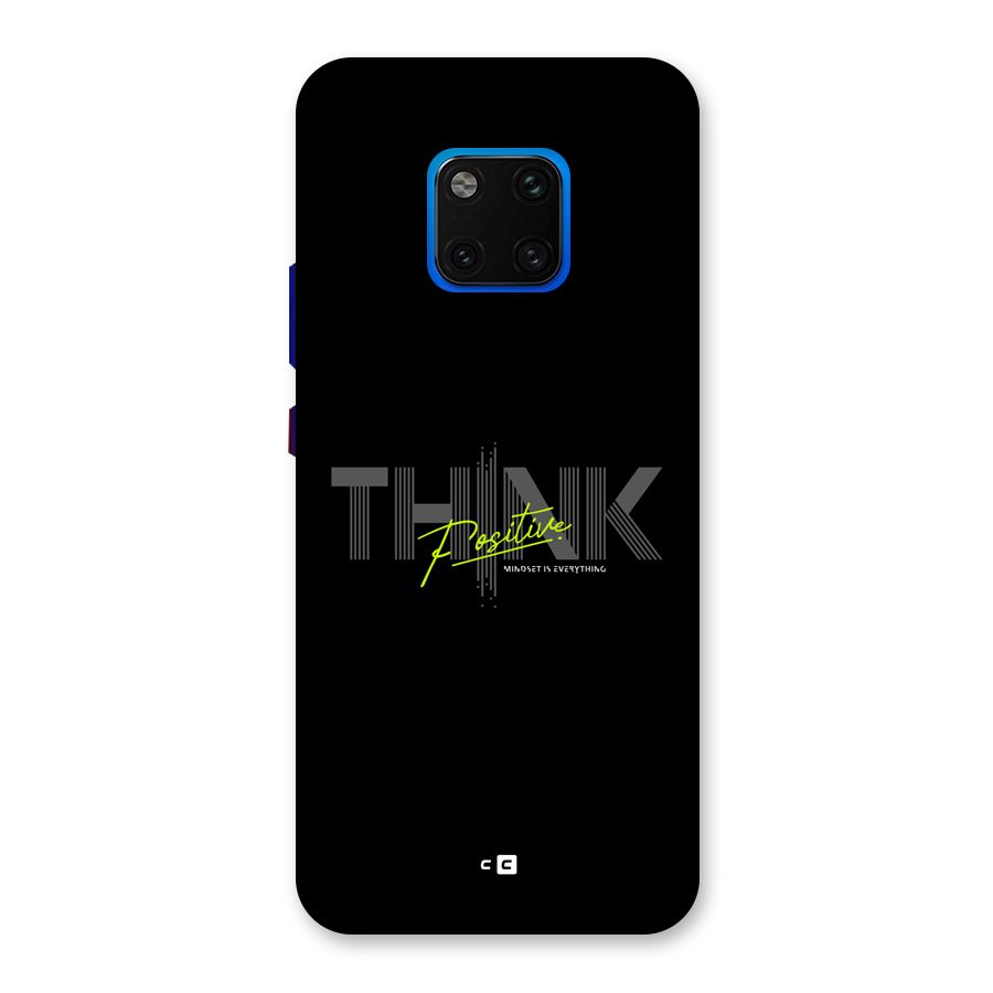 Think Positive Only Back Case for Huawei Mate 20 Pro