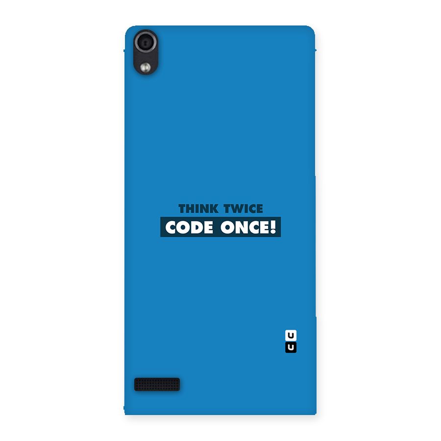 Think Twice Code Once Back Case for Ascend P6