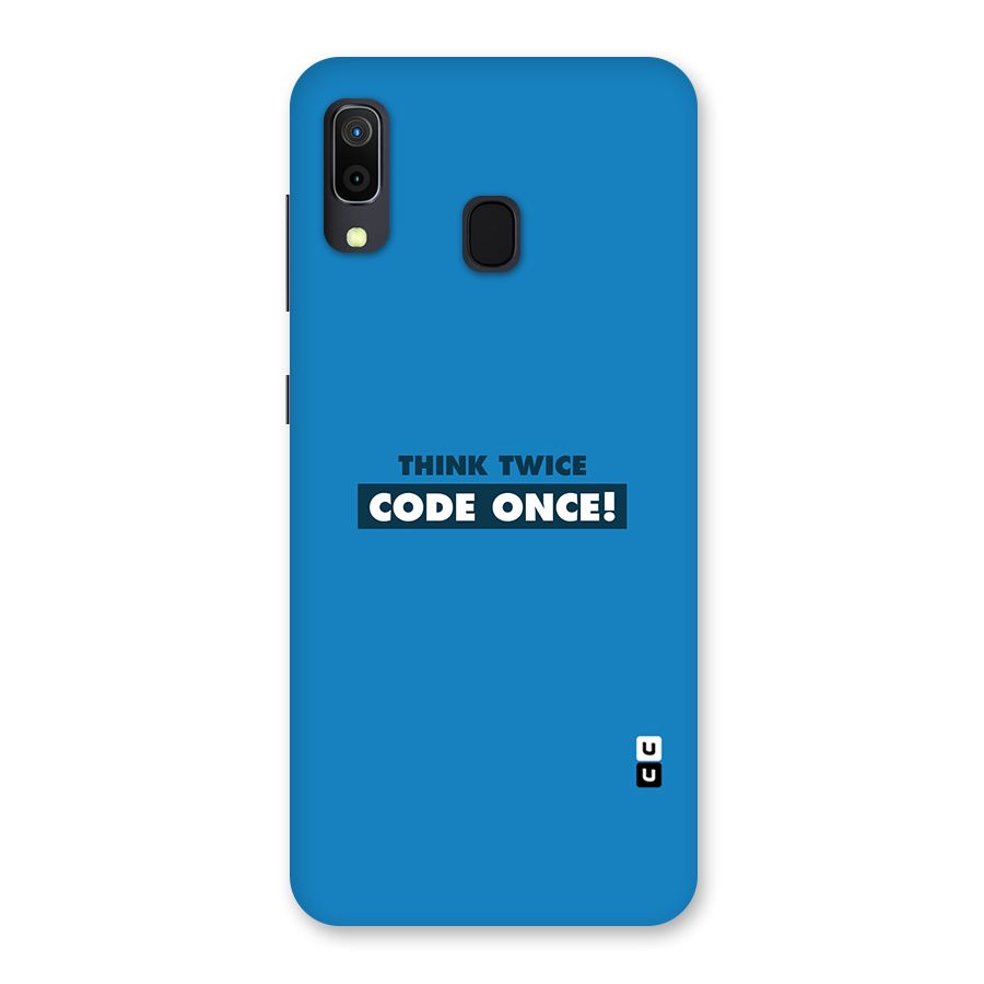 Think Twice Code Once Back Case for Galaxy A30