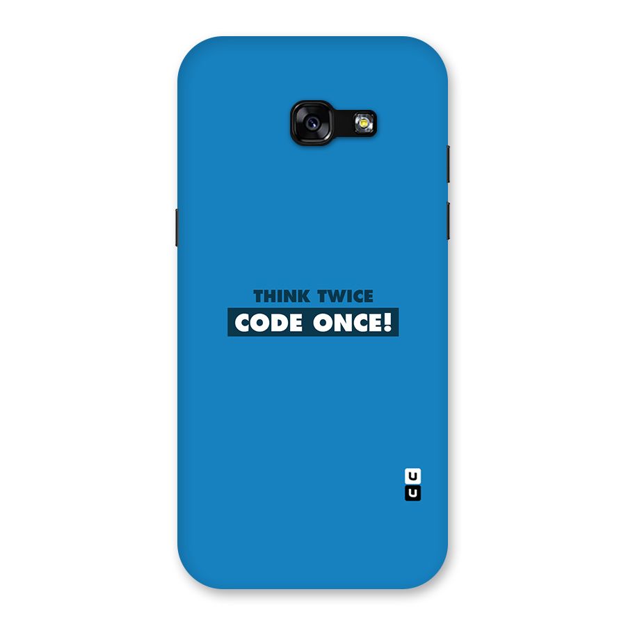 Think Twice Code Once Back Case for Galaxy A5 2017