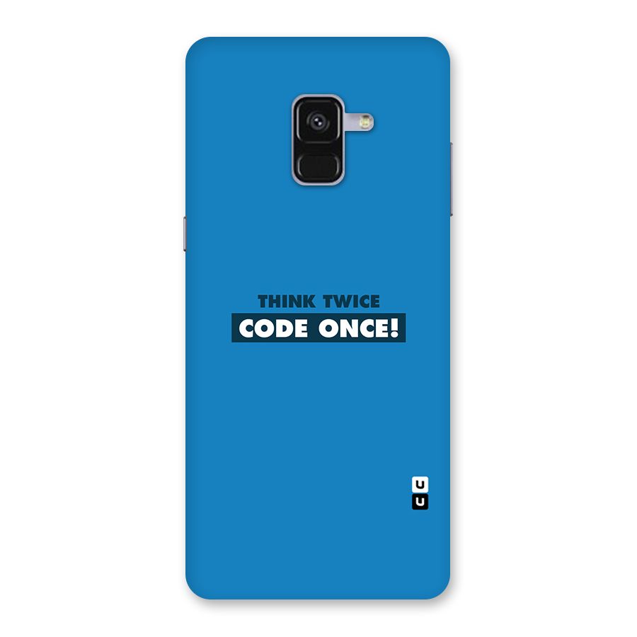 Think Twice Code Once Back Case for Galaxy A8 Plus
