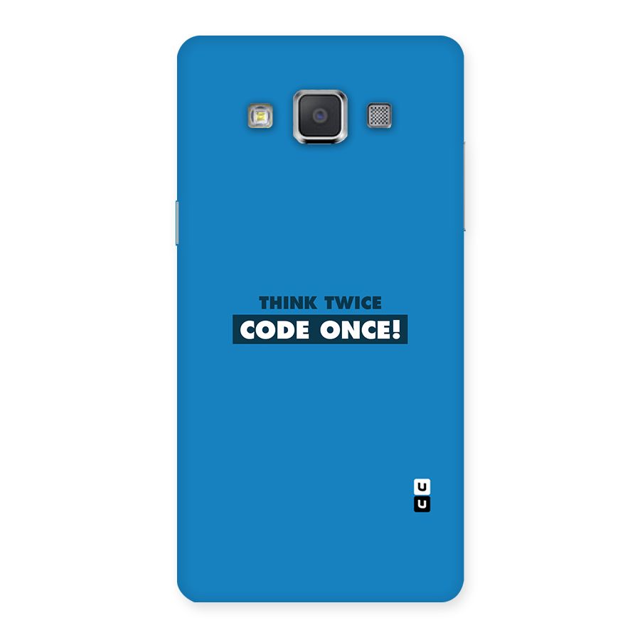 Think Twice Code Once Back Case for Galaxy Grand 3