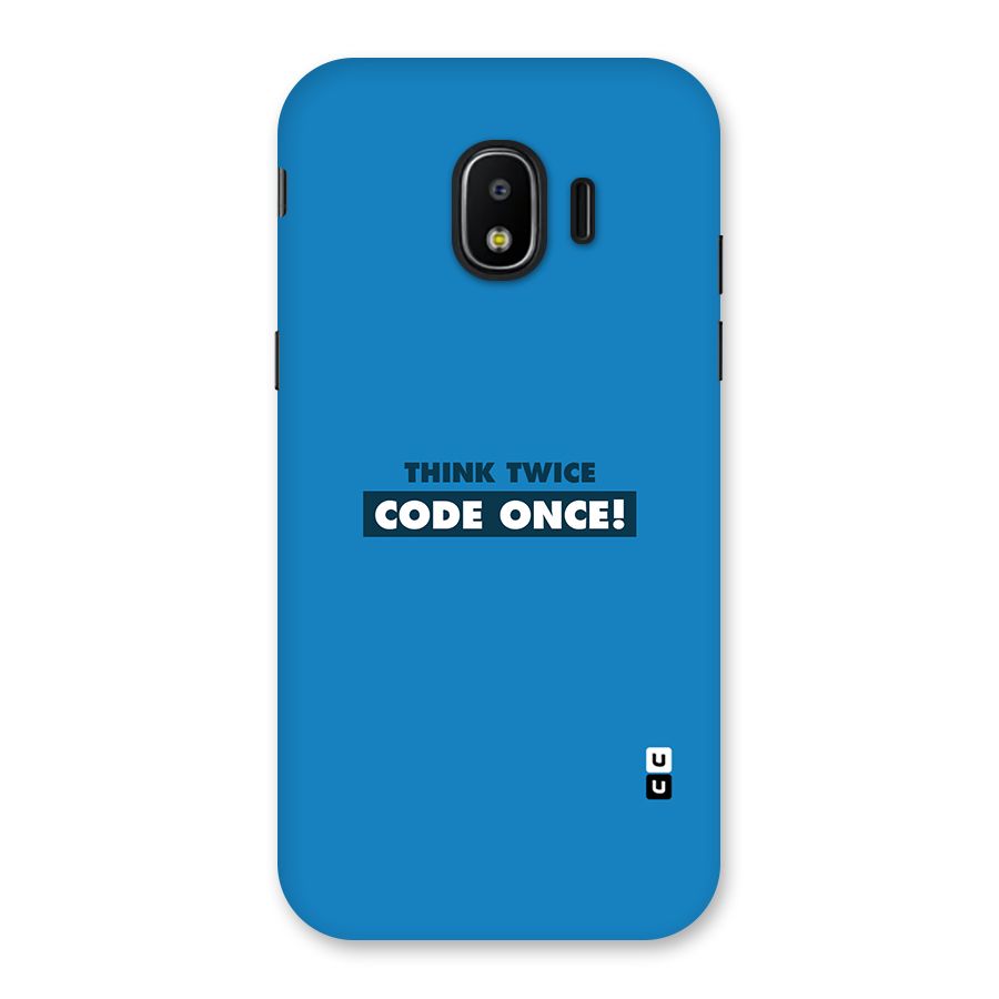 Think Twice Code Once Back Case for Galaxy J2 Pro 2018