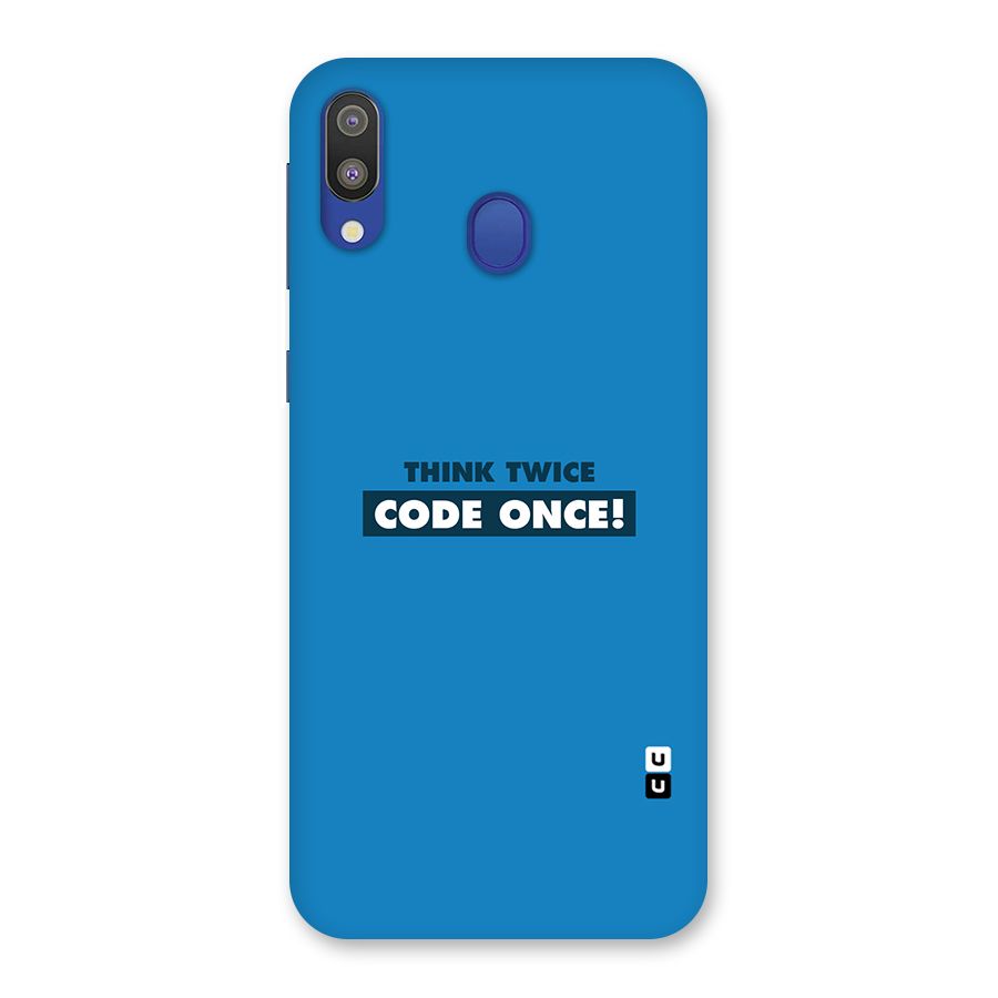 Think Twice Code Once Back Case for Galaxy M20