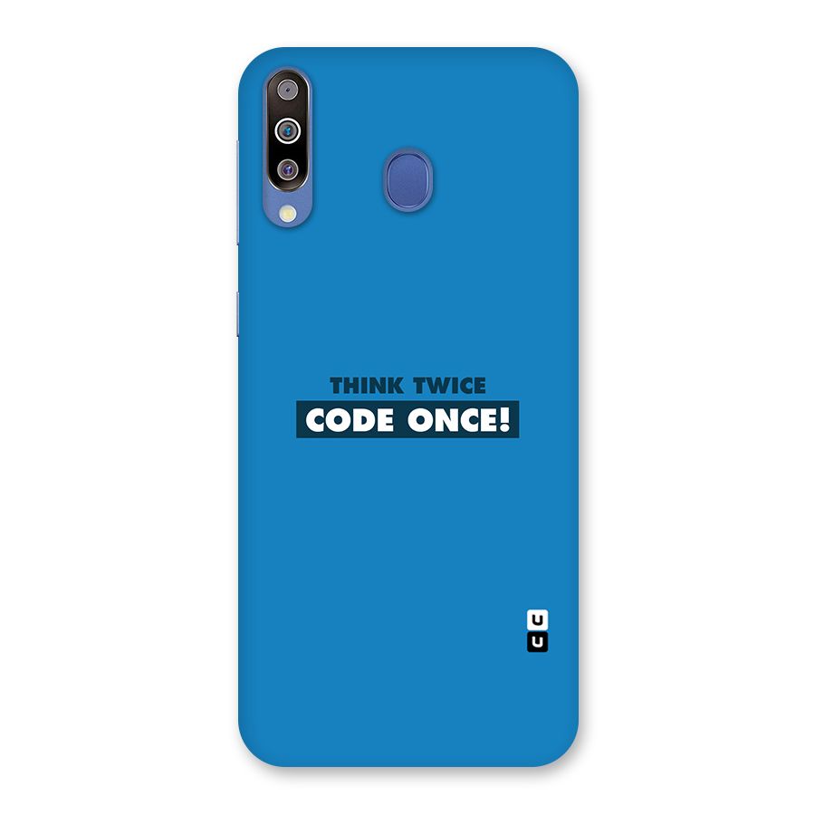 Think Twice Code Once Back Case for Galaxy M30