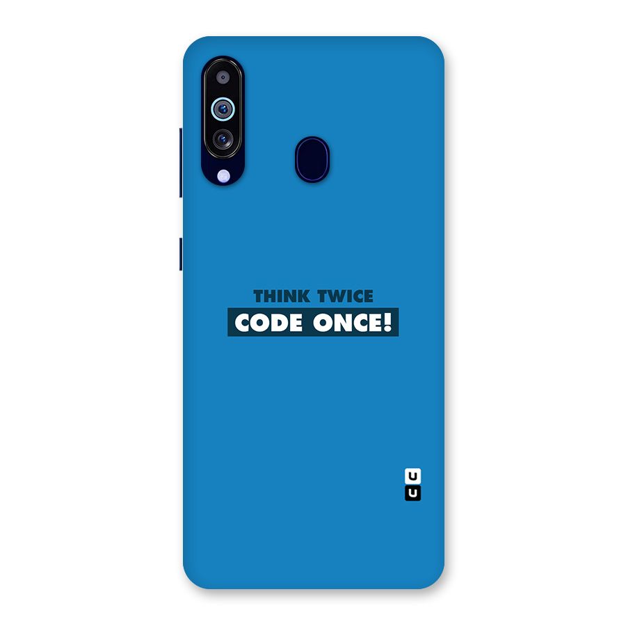 Think Twice Code Once Back Case for Galaxy M40