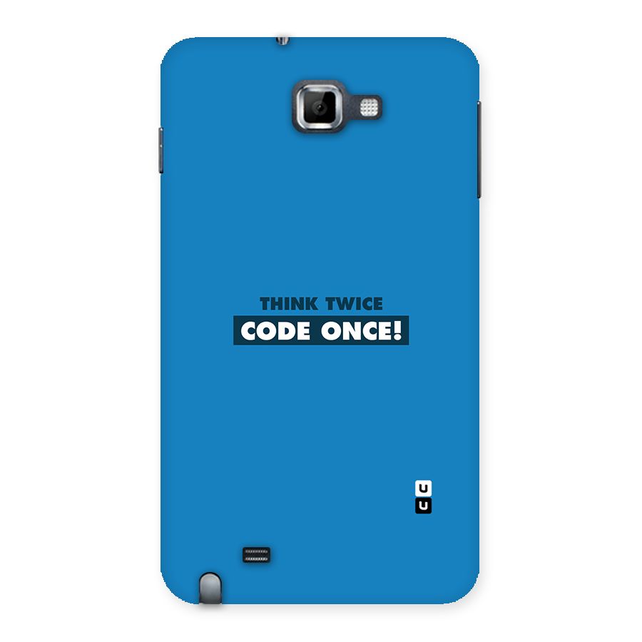 Think Twice Code Once Back Case for Galaxy Note