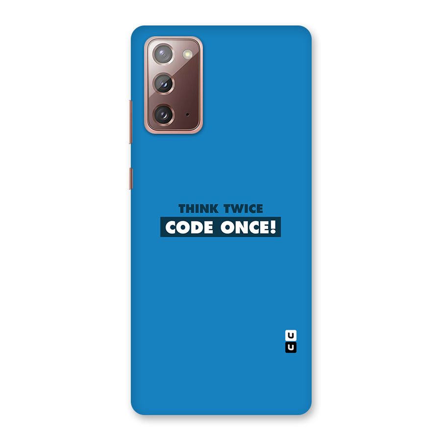 Think Twice Code Once Back Case for Galaxy Note 20