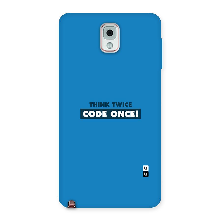 Think Twice Code Once Back Case for Galaxy Note 3